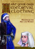 Cover: Make your own medieval clothing - Headwear for men and women - Zauberfeder Verlag