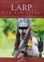 Cover: LARP: Nur ein Spiel? - Zauberfeder Verlag