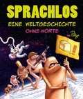 Cover: Sprachlos. Eine Weltgeschichte ohne Worte - TibiaPress