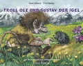 Cover: Troll Ole und Gustav der Igel - Alwis Verlag