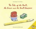 Cover: The Tale of the Pencil, the Eraser and the Pencil-Sharpener - Alwis Verlag