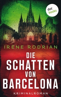 Enlarge image Cover: Die Schatten von Barcelona - oder: Ein letztes Lächeln - dotbooks