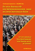 Cover: Die neue Radikalit&auml;t der Abtreibungsgegner_innen im (inter-)nationalen Raum - Verein zur F&ouml;rderung der sozialpolitischen Arbeit