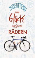 Cover: Vom Gl&uuml;ck auf zwei R&auml;dern - Haffmans & Tolkemitt
