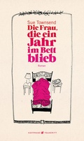 Cover: Die Frau, die ein Jahr im Bett blieb - Haffmans & Tolkemitt