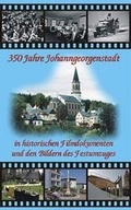 Cover: 350 Jahre Johanngeorgenstadt - video design studio