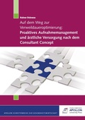 Cover: Auf dem Weg zur Verweildaueroptimierung: Proaktives Aufnahmemanagement und &auml;rztliche Versorgung nach dem Consultant Concept - Apollon University Press
