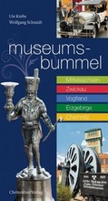 Cover: Museumsbummel - Chemnitzer Verlag und Druck