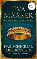 Cover: Krone der Merowinger: Das Schicksal der K&ouml;nigin - dotbooks