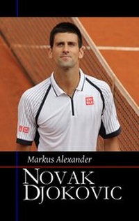 Abbildung von: Novak Djokovic - Sein Weg zur Nummer eins - Ramses Verlag