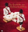 Cover: Die Geschichte des Weihnachtsstollens - Chemnitzer Verlag und Druck