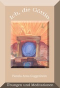 Cover: Ich, die G&ouml;ttin - Hierophant Verlag