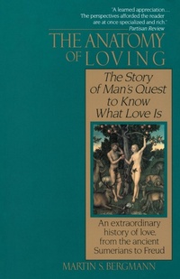 Abbildung von: The Anatomy of Loving - Ballantine Books Inc.