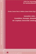 Cover: Innovative Lehre - Grunds&auml;tze, Konzepte, Beispiele der Leuphana Universit&auml;t L&uuml;neburg - UVW Universit&auml;tsVerlagWebler GmbH