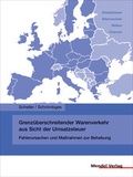 Cover: Grenz&uuml;berschreitender Warenverkehr aus Sicht der Umsatzsteuer - Mendel