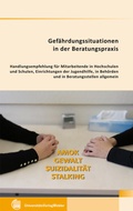 Cover: Gef&auml;hrdungssituationen in der Beratungspraxis Amok - Gewalt - Suizidalit&auml;t - Stalking - UVW Universit&auml;tsVerlagWebler GmbH