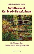 Cover: Psychotherapie als k&uuml;nstlerische Herausforderung - Quercus Verlag Berlin