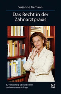 Abbildung von: Das Recht in der Zahnarztpraxis - Quintessenz Verlag