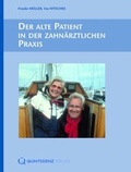 Cover: Der alte Patient in der zahn&auml;rztlichen Praxis&nbsp; - Quintessenz Verlag
