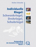 Cover: Individuelle Riegel: Schwenkriegel, Drehriegel, Schubriegel - Quintessenz Verlag