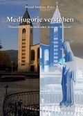 Cover: Medjugorje verstehen - Dominus Verlag