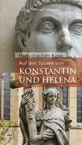 Cover: Auf den Spuren von Konstantin und Helena - Michael Weyand
