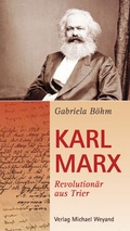 Cover: Karl Marx Revolution&auml;r aus Trier - Michael Weyand