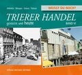Cover: Wei&szlig;t du noch? Trierer Handel - Michael Weyand