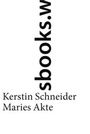 Cover: Maries Akte - weissbooks