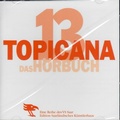 Cover: TOPICANA 13 - Saarl&auml;ndisches K&uuml;nstlerhaus