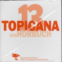 Enlarge image Cover: TOPICANA 13 - Saarländisches Künstlerhaus