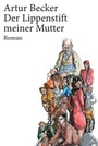 Cover: Der Lippenstift meiner Mutter - weissbooks
