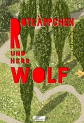 Cover: Rotk&auml;ppchen und Herr Wolf - weissbooks