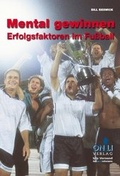 Cover: Mental gewinnen - Cawila Teamsport