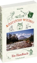 Cover: K&ouml;stliche Wildnis - Verlag Rockstuhl
