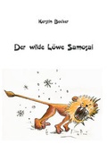 Cover: Der wilde L&ouml;we Samosai - Westarp BookOnDemand