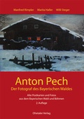 Cover: Anton Pech -der Fotograf des Bayerischen Waldes - Ohetaler Verlag