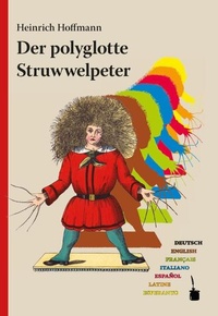 Enlarge image Cover: Der polyglotte Struwwelpeter - Edition Tintenfaß