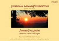 Abbildung von: Grenzenlose Landschaftsträumereien Boundless Dream Landscapes Pozastavení v krajine bez hranic - Ohetaler Verlag