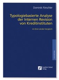 Cover: Typologiebasierte Analyse der Internen Revision von Kreditinstituten - Frankfurt School Forum