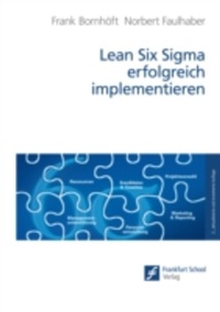 Abbildung von: Lean Six Sigma erfolgreich implementieren - Frankfurt School Verlag