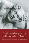 Cover: Neue Forschungen zur hellenistischen Plastik - Kastner