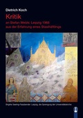 Cover: KRITIK an Stefan Welzk: Leipzig 1968 aus der Erfahrung eines Stasih&auml;ftlings - Hille, Ch