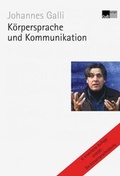 Cover: K&ouml;rpersprache und Kommunikation - Galli Verlag