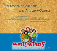 Abbildung von: el tesoro de cuentos - Der Märchen-Schatz - Amiguitos - Sprachen für Kinder