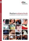 Cover: Mediennutzerschutz: - Landesanstalt f&uuml;r Medien Nordrhein Westfalen (LfM)