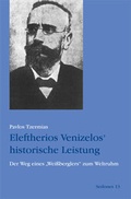 Cover: Eleftherios Venizelos' historische Leistung - Balistier, Th