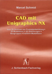 Enlarge image Cover: CAD mit Unigraphics NX - Schlembach, J