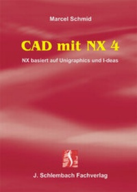 Enlarge image Cover: CAD mit NX 4 - Schlembach, J