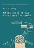 Cover: &Uuml;bersetzen lernt man nicht durch &Uuml;bersetzen - SAXA Verlag